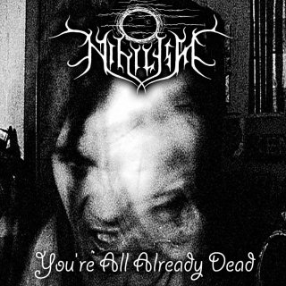 Nihilism - You're All Already Dead [Single] (2013)