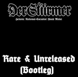 Der Stürmer - Rare & Unreleased [Bootleg] (2008)