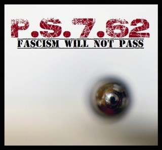 P.S.7.62 - Фашизм Не Пройдёт (2012)