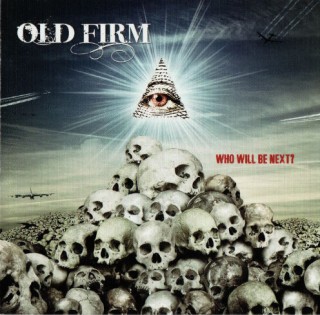 Old Firm - Who Will Be Next? (2013)