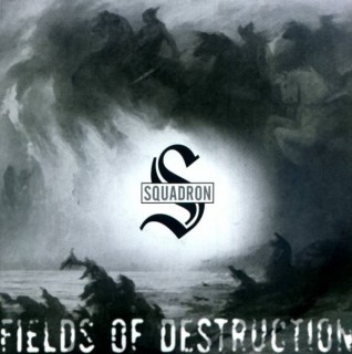 Squadron - Fields Of Destruction [EP] (2002)