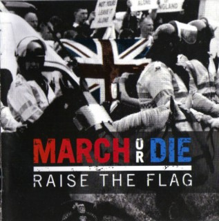 March Or Die - Raise The Flag (2010)