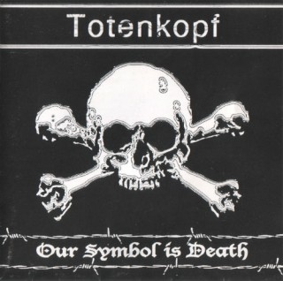 Totenkopf - Our Symbol Is Death (2000)