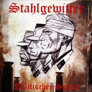 Stahlgewitter - Politischer Soldat (2002)