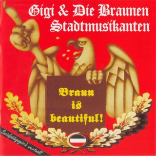 Gigi & Die Braunen Stadtmusikanten - Braun Is Beautiful (2004)