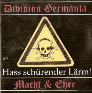 Division Germania & Macht & Ehre - Hass Schürender Lärm (2004)