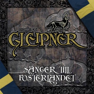 Projekt Gleipner - Sånger Till Fosterlandet (2014)