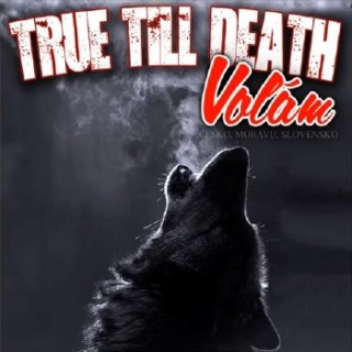 True Till Death - Volám (2015)