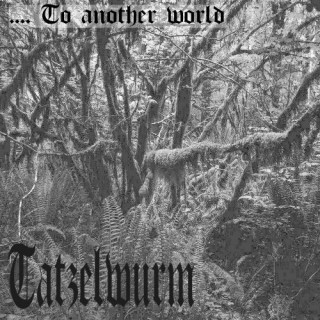 Tatzelwurm - ...To Another World [Single] (2013)