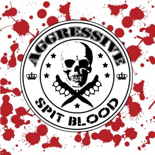 Aggressive - Spit Blood (2015)