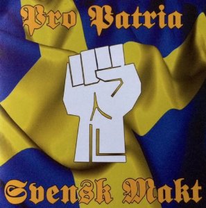 Pro Patria - Svensk Makt [Re-Edition] (2015)