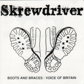 Skrewdriver - Boots and Braces / Voice of Britain (1990)