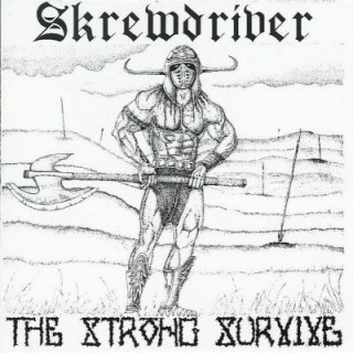Skrewdriver - The Strong Survive (1991)