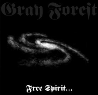 Gray Forest - Free Spirit... [Demo] (2009)