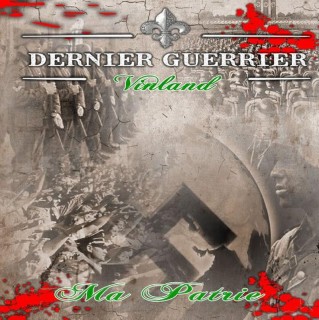 Dernier Guerrier - Ma Patrie (2009)