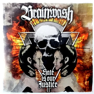 Brainwash - Hate Is Our Justice II (2015)