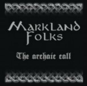 Markland Folks - The Archaic Call [EP] (2009)