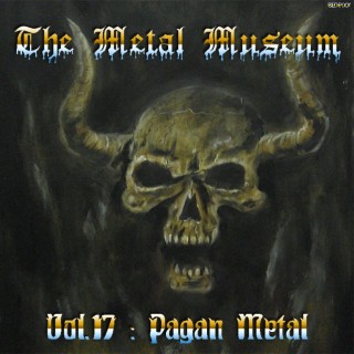 VA - The Metal Museum Vol.17 : Pagan Metal [Compilation] (2006)