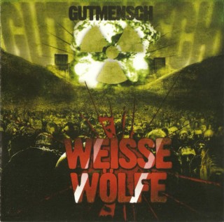 Weisse Wölfe - Gutmensch (2009)