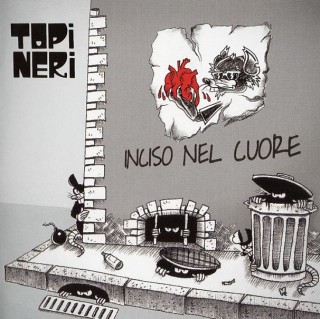 Topi Neri - Inciso Nel Cuore (2015)