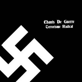 Chants De Guerre - Terrorisme Radical [EP] (2005)