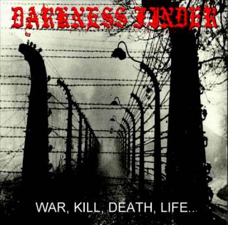 Darkness Finder - War, Kill, Death, Life [Demo] (2011)