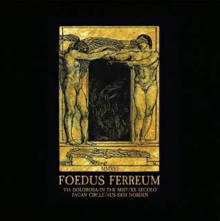 Via Dolorosa & In The Mist & XX Secolo & Pagan Circle & Aus Dem Norden - Foedus Ferreum (2016)