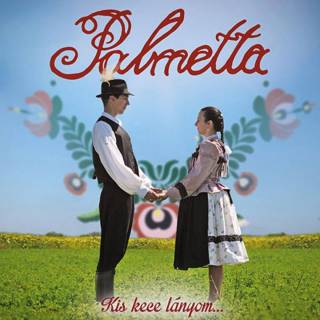 Palmetta - Kis Kece Lányom (2015)