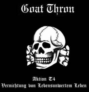 Goat Thron - Aktion T4 Vernichtung Von Lebensunwertem Leben (2007)