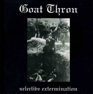 Goat Thron - Selective Extermination (2006)