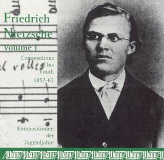 Friedrich Nietzsche - Compositions of his Youth (1867-63) Vol. 1 (1996)