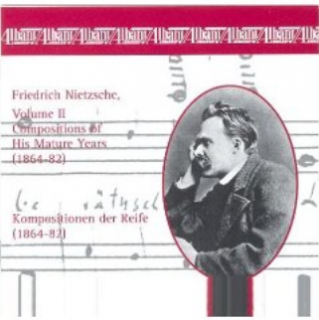 Friedrich Nietzsche - Compositions of his Mature Years (1864-1882) Vol.2 (1996)
