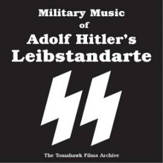 Military Music of Adolf Hitler’s - Leibstandarte SS
