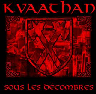 Kvaathan - Sous Les Décombres [EP] (2012)