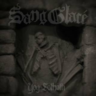 Sang Glacé - Yog-Sothoth [Single] (2017)