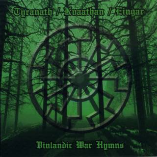 Tyranath & Kvaathan & Eingar - Vinlandic War Hymns [Split] (2009)