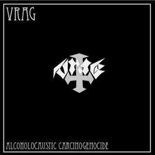 Vrag - Alcoholocaustic Carcinogenocide [Single] (2014)