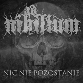 Ad Nihilium - Nic Nie Pozostanie [EP] (2015)