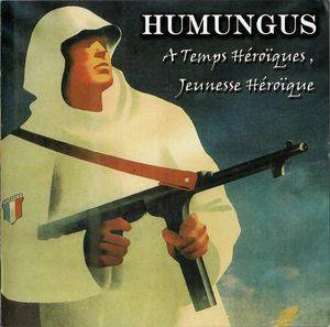 Humungus - A Temps Héroïques, Jeunesse Héroïque (2008)