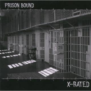 Prison Bound - X-Rated (2008)