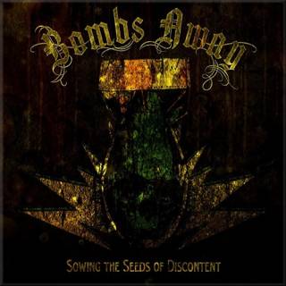 Bombs Away - Sowing The Seeds Of Discontent (2012)