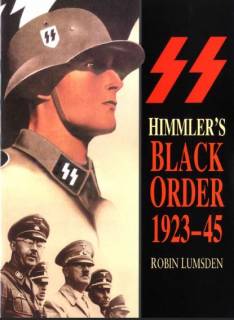 Himmler's Black Order - A History of the SS 1923-45