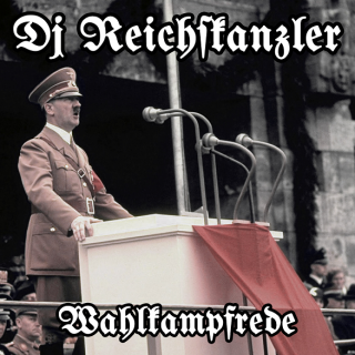 DJ Reichskanzler - Wahlkampfrede (2015)