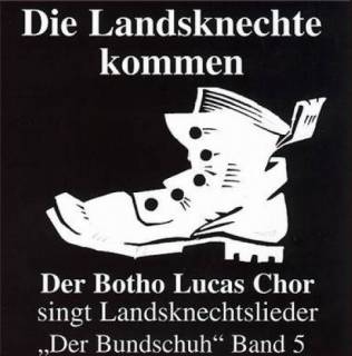 Der Bundschuh Band 5 - Der Botho Lucas Chor - Die Landsknechte kommen