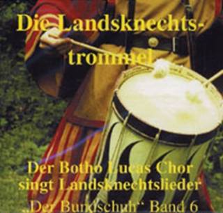 Der Bundschuh Band 6 - Der Botho Lucas Chor - Die Landsknechttrommel
