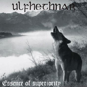 Ulfhethnar - Essence Of Superiority (2005)