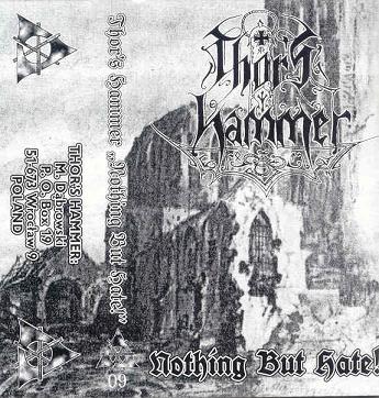 Thor's Hammer - Nothing But Hate! [Demo] (1997)
