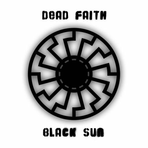Dead Faith - Black Sun (2019)