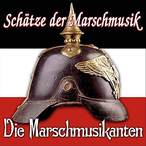 Die Marschmusikanten - Schätze der Marschmusik (2006)