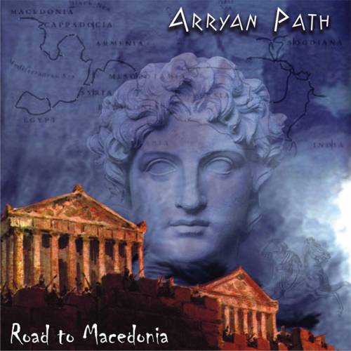 Arryan Path - Road To Macedonia (2004)